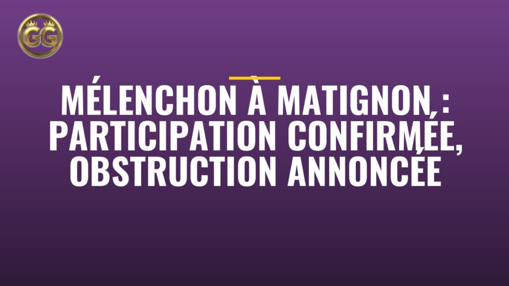 Mélenchon à Matignon : participation confirmée, obstruction annoncée