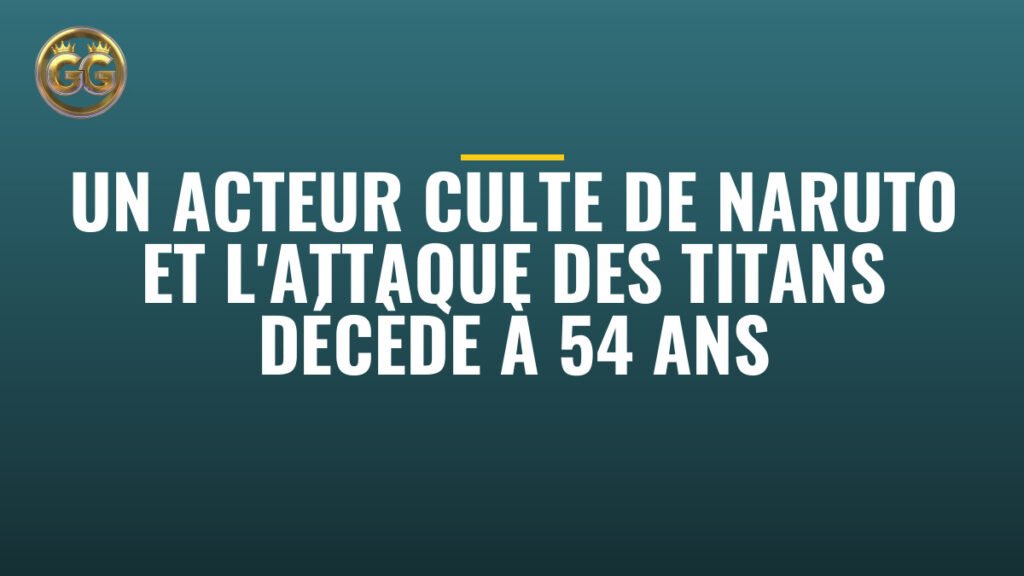 Un acteur culte de Naruto et L’Attaque des Titans décède à 54 ans