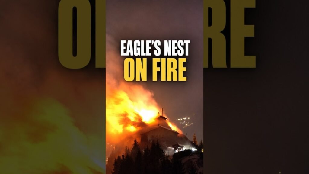 Le Nid d’Aigle de Hitler détruit par incendie criminel